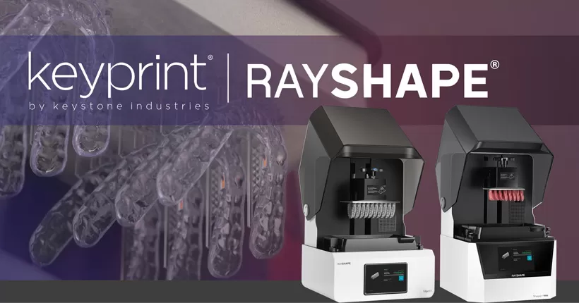 Keystone endüstrileri ve RAYSHAPE ortaklığı ilan ediyor, KeyPrint 3D reçinelerini RAYSHAPE Shape 1 serisi ve Edge E1 üzerinde doğruluyor